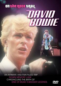 David Bowie : On the Rock Trail